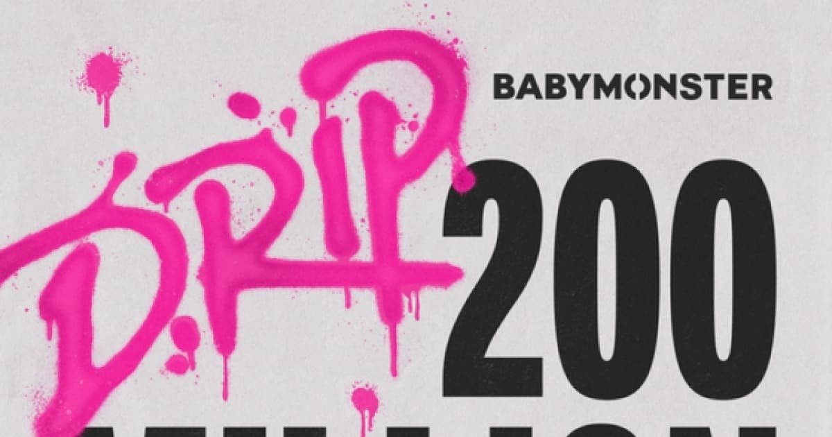 BABYMONSTER's 'DRIP' Performance Video Surpasses 200 Million Views